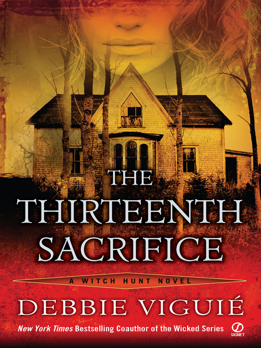 Title details for The Thirteenth Sacrifice by Debbie Viguie - Available